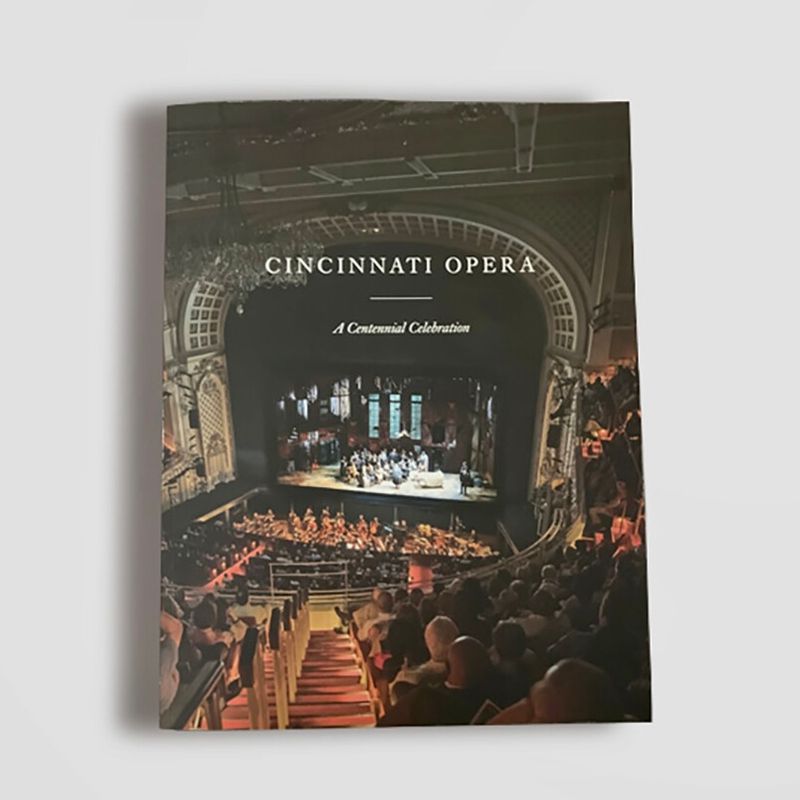 Cincinnati Opera: A Centennial Celebration
