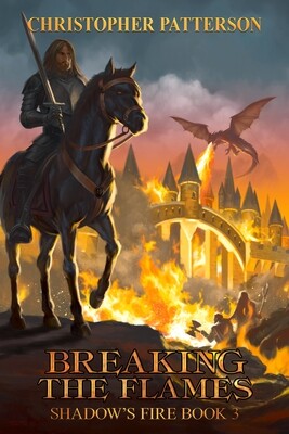 Breaking the Flame - Digital Copy: Dream Walker Chronicles Book 3 (Shadow's Fire Book 3)