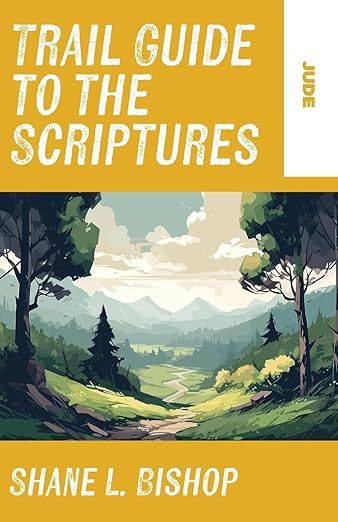 The Trail Guide to the Scriptures: Jude