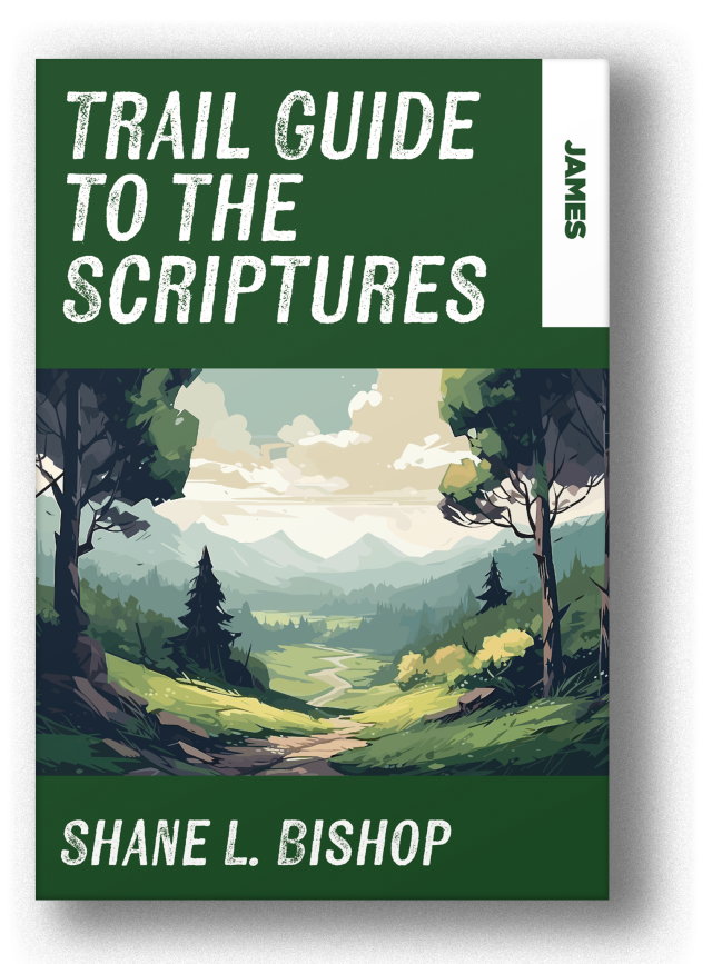 Trail Guide to the Scriptures: James