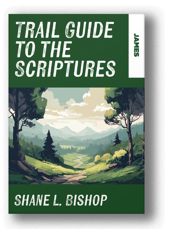 Trail Guide to the Scriptures: James