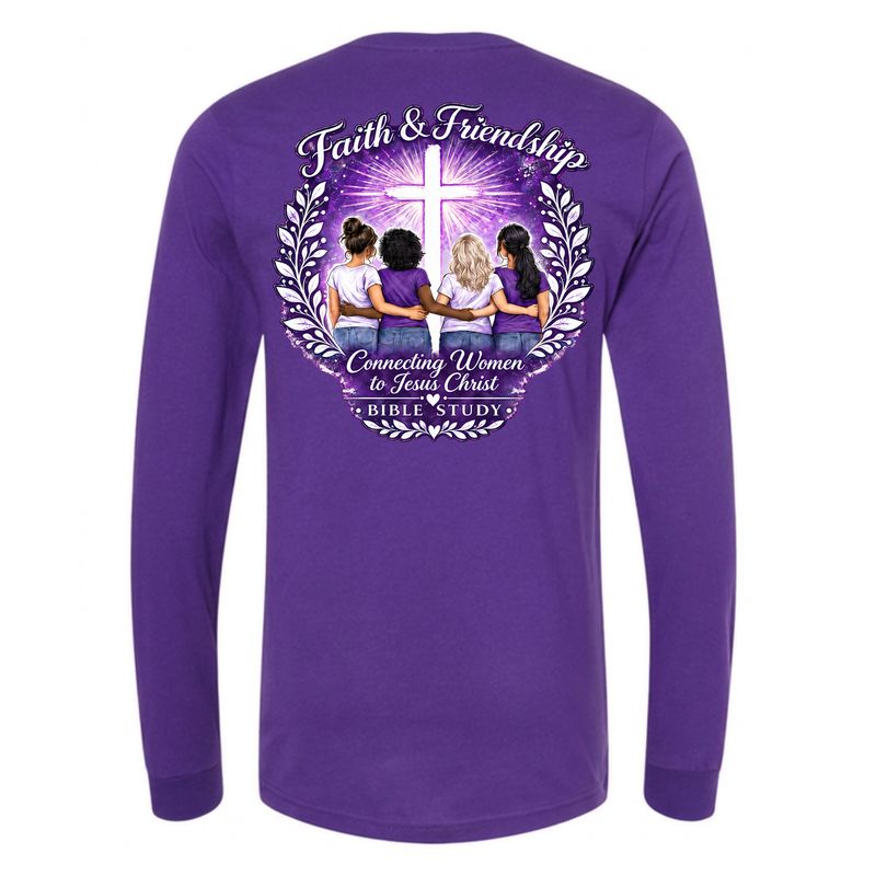 PRE-ORDER: Faith &amp; Friendship Long Sleeve Tee