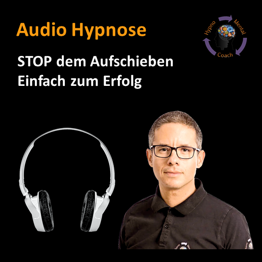 Audio Hypnose: Stop dem Aufschieben! Einfach zum Erfolg Audio Hypnose: Stop dem Aufschieben! Einfach zum Erfolg