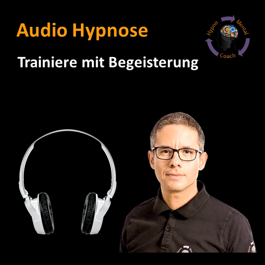 Audio Hypnose: Trainiere mit Begeisterung Audio Hypnose: Trainiere mit Begeisterung