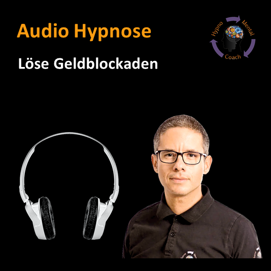 Audio Hypnose: Löse Geldblockaden - Einfach zum Erfolg Audio Hypnose: Löse Geldblockaden - Einfach zum Erfolg