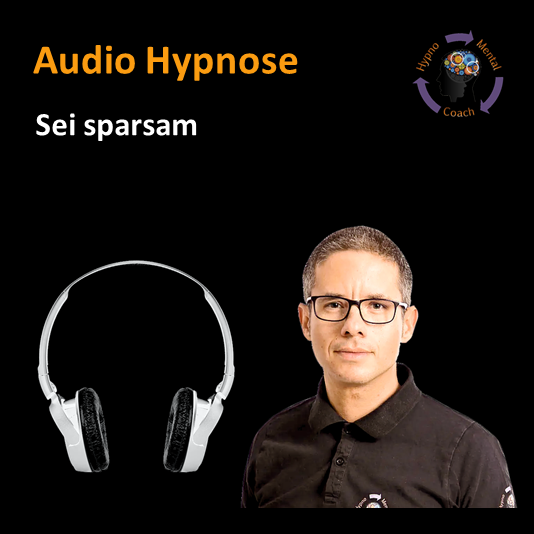 Audio Hypnose: Sei sparsam Audio Hypnose: Sei sparsam