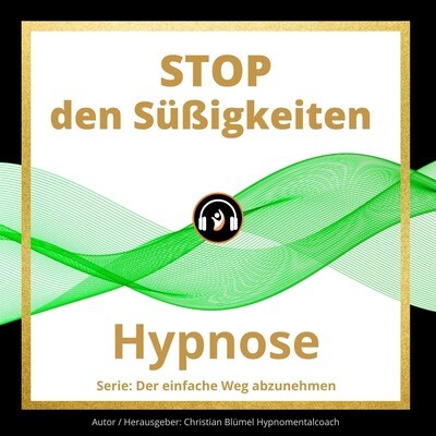 Audio Hypnose: STOP den Süßigkeiten - der einfache Weg abzunehmen