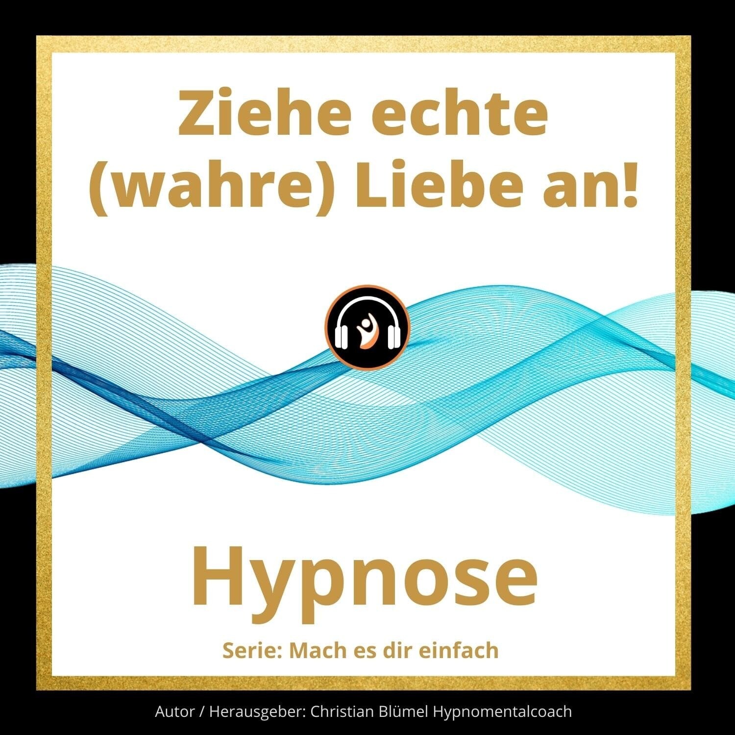 Audio Hypnose: Ziehe echte (wahre) Liebe an!
GPS – gelassen-positiv-selbstbewusst