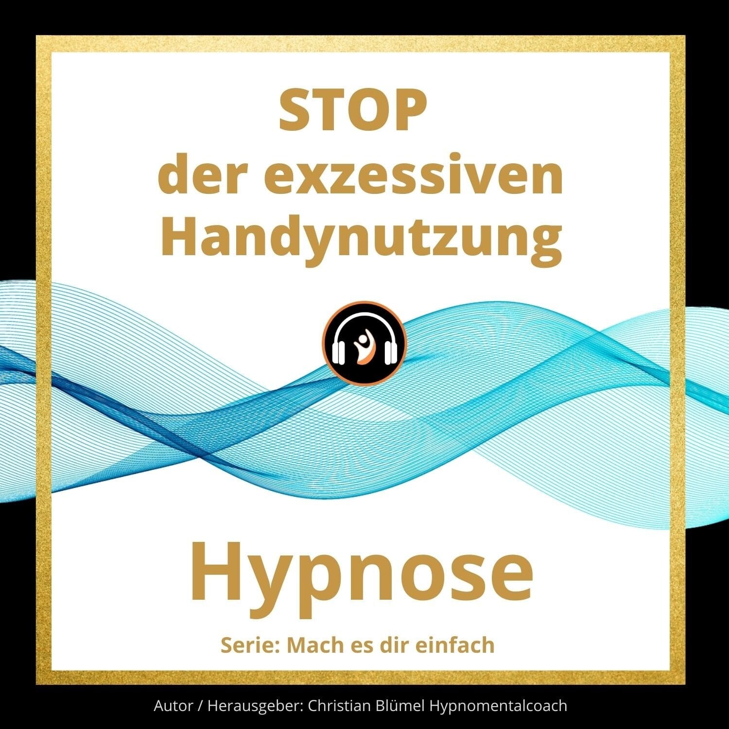 Audio Hypnose: STOP der exzessiven Handynutzung