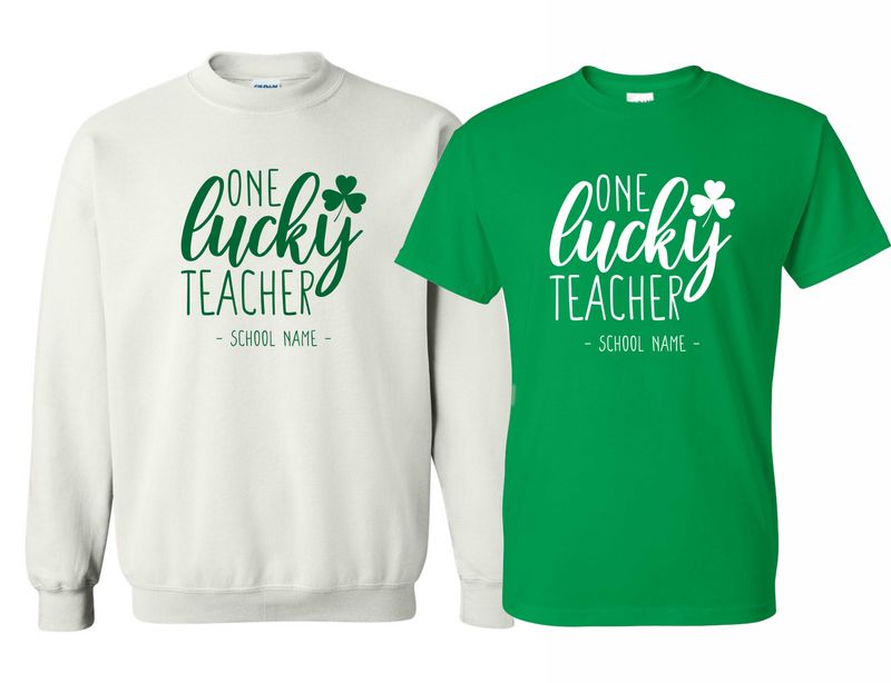 ONE LUCKY TEACHER SHIRT, CUSTOMIZABLE (with or without school name)