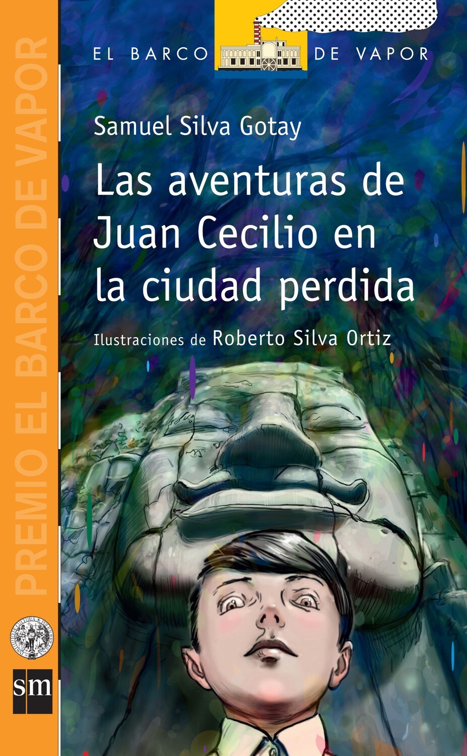 SIXTH GRADE - LAS AVENTURAS DE JUAN CECILIO EN LA CIUDAD PERDIDA - SM - ISBN 9781936534487