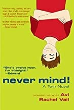 SEVENTH GRADE - NEVER MIND! A TWIN NOVEL - HCT - ISBN 9780060543167