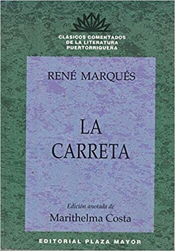 NINTH GRADE - LA CARRETA CLASICOS COMENTADOS - PMAYOR - ISBN 9781563283772