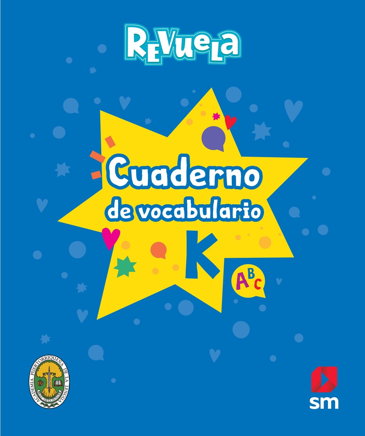KINDERGARTEN - REVUELA ESPAÑOL K TEXTO, CUADERNO DE VOCABULARIO Y ACCESO DIGITAL - SM - 23 - ISBN 9781644866559