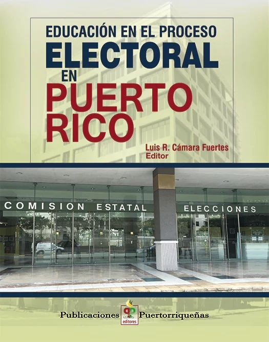 TWELFTH GRADE - EDUCACION EL EL PROCESO ELECTORAL EN PUERTO RICO - PP - 22 - ISBN 9781625373472