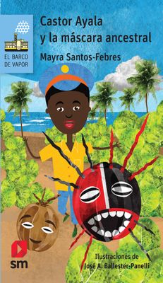 THIRD GRADE - CASTOR AYALA Y LA MASCARA ANCESTRAL - SM - ISBN 9781644866542