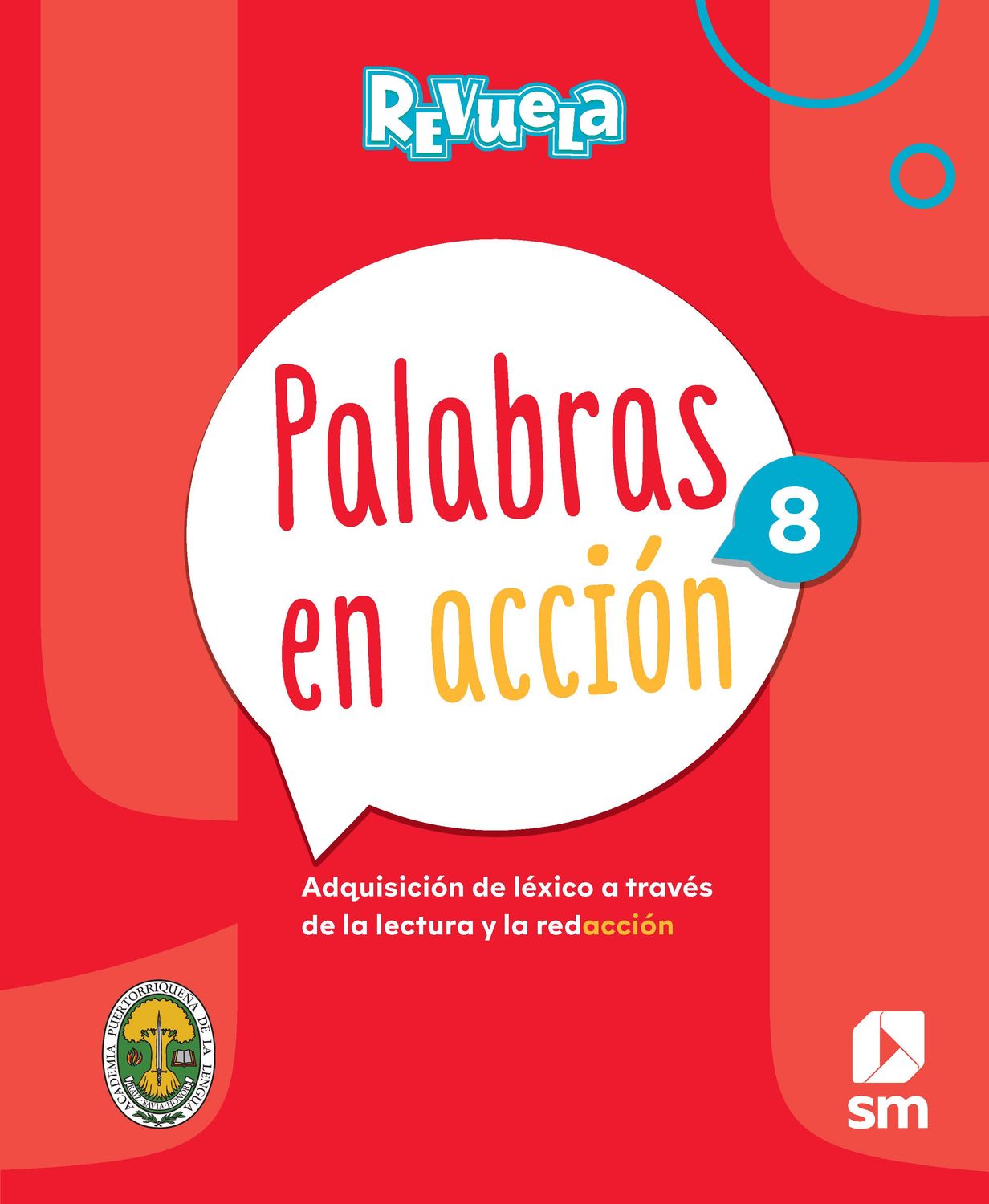 EIGHTH GRADE - REVUELA ESPAÑOL 8 TEXTO, PALABRAS EN ACCION Y ACCESO DIGITAL - SM - 25 - ISBN 9781644868744
