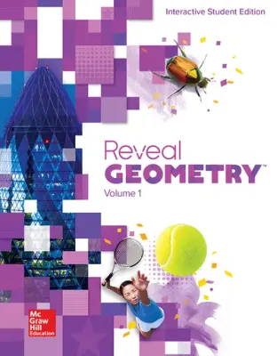NINTH GRADE - REVEAL GEOMETRY INTERACTIVE STUDENT EDITION VOLUME 1 - MGH - 20 - ISBN 9780076626014