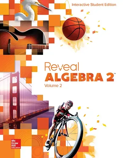 TENTH GRADE - REVEAL ALGEBRA 2 INTERACTIVE STUDENT EDITION VOLUME 2 - MGH - 20 - ISBN 9780078997549