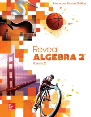 TENTH GRADE - REVEAL ALGEBRA 2 INTERACTIVE STUDENT EDITION VOLUME 2 - MGH - 20 - ISBN 9780078997549