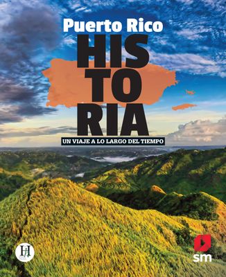 TENTH GRADE - PUERTO RICO: UN VIAJE A LO LARGO DEL TIEMPO TEXTO Y ACCESO DIGITAL - SM - 25 - ISBN 9798890760487