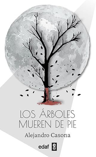 SEVENTH GRADE - LOS ARBOLES MUEREN DE PIE - EDAF - 25 - ISBN 9788441444201