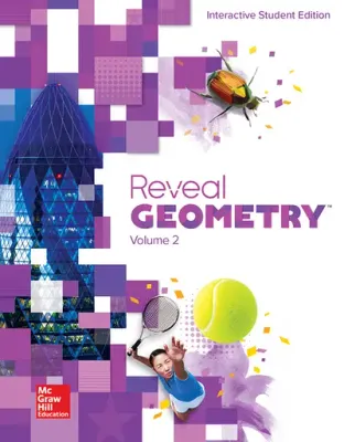 NINTH GRADE - REVEAL GEOMETRY INTERACTIVE STUDENT EDITION VOLUME 2 - MGH - 20 - ISBN 9780078997495