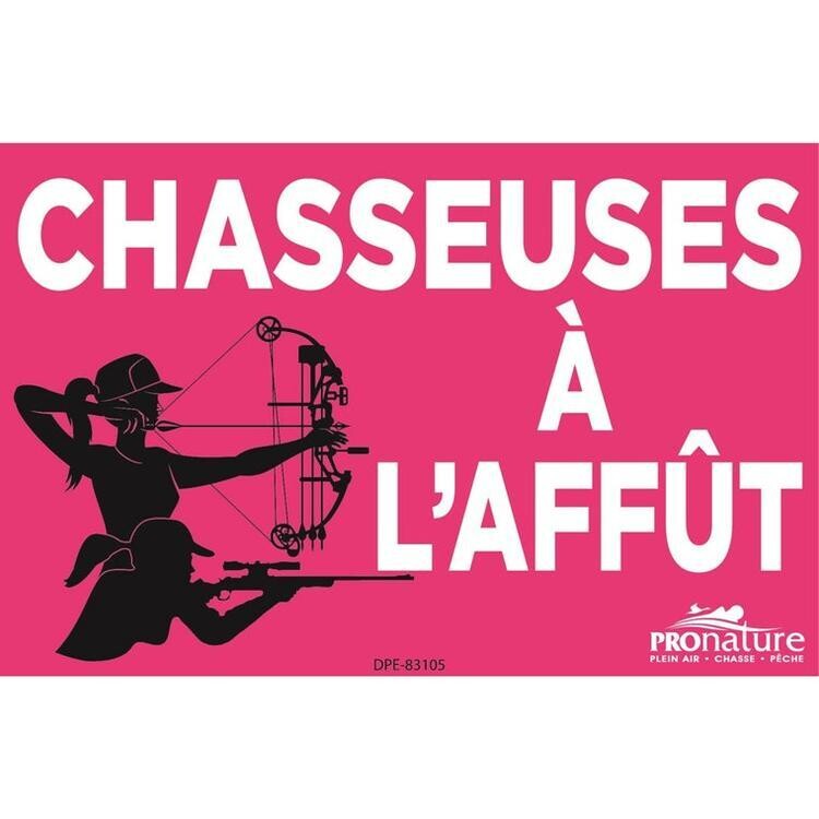 PANCARTE &#39;&#39;CHASSEUSES A L&#39;AFFUT&#39;&#39; ROSE