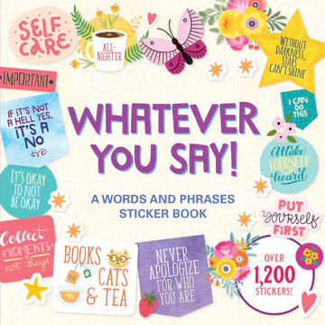Whatever You Say! A Words And Phrases Sticker Book