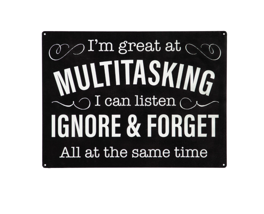 Sign - I'm Great at Multitasking