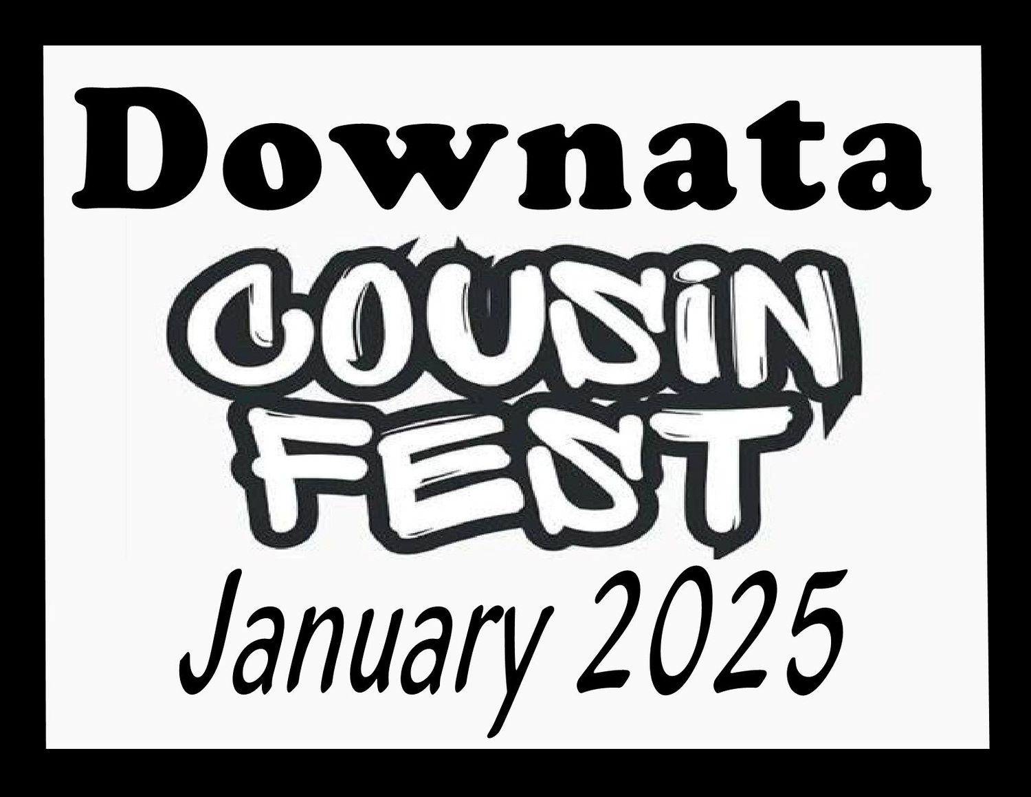 January Cousin Fest 2025