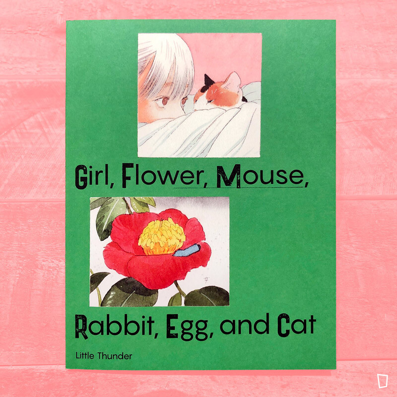 門小雷 Little Thunder《Girl, Flower, Mouse, Rabbit, Egg and Cat》小畫冊 門小雷 Little Thunder《Girl, Flower, Mouse, Rabbit, Egg and Cat》小畫冊
