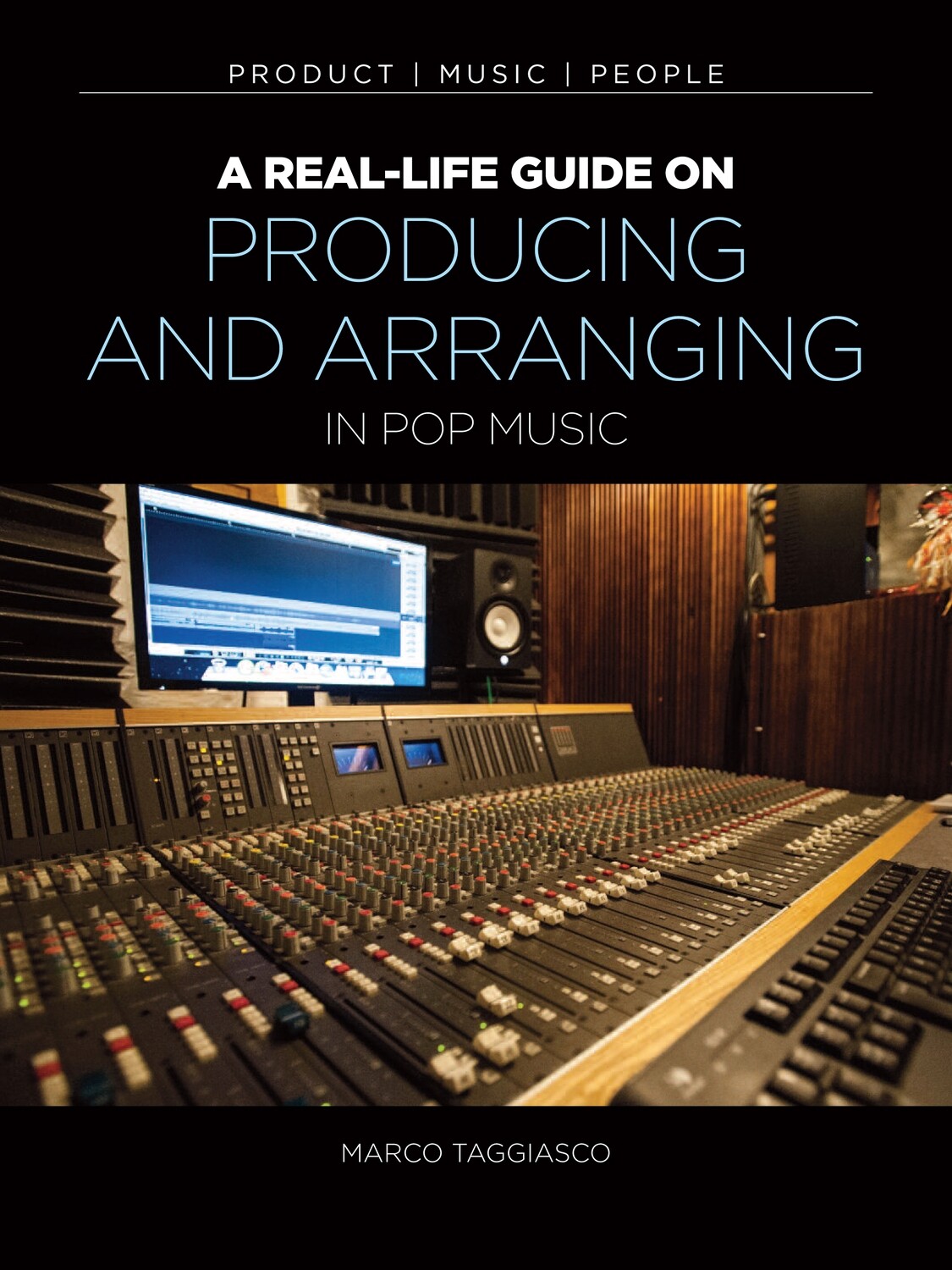 A Real-Life Guide On Arranging and Production
