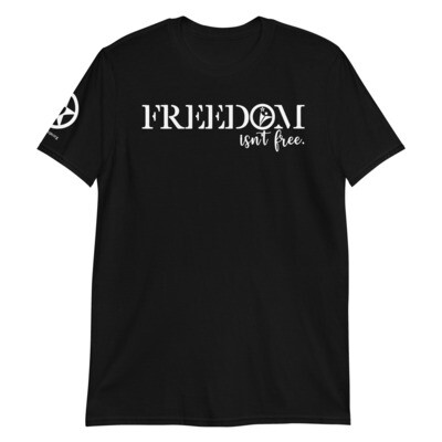 Freedom Isn't Free Short-Sleeve Unisex T-Shirt