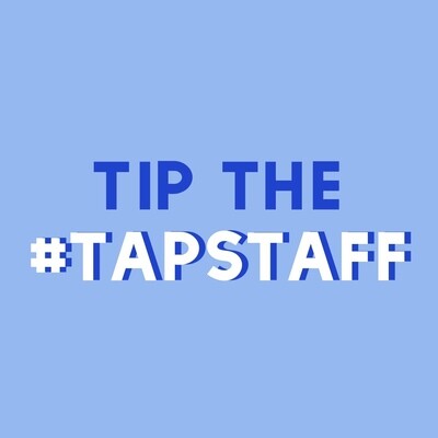 Tip the #TapStaff