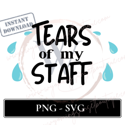 Tears of My Staff - Instant Download file