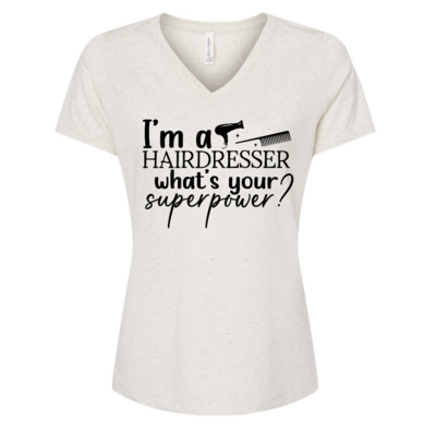 Hair Dresser is My Super Power Shirt