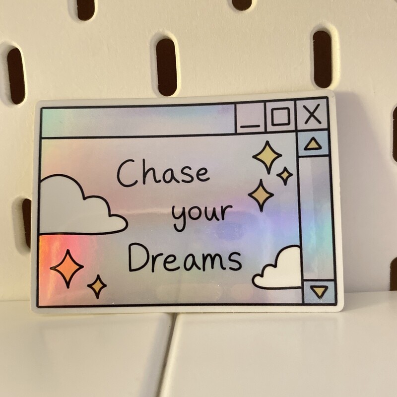 chase your dream &amp; you&#39;re a star holographic sticker