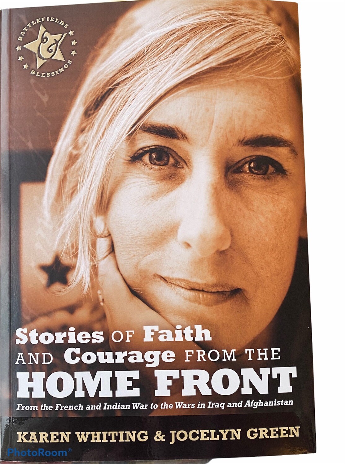 Stories Of Faith And Courage From The Home Front