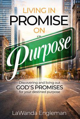 Living in Promise on Purpose