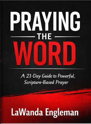 Praying the Word: a 21 Day Journey
