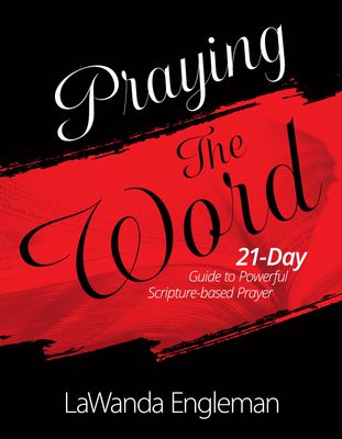 Praying the Word: a 21 Day Journey