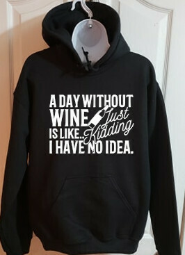 A Day Without Wine - Hoodie