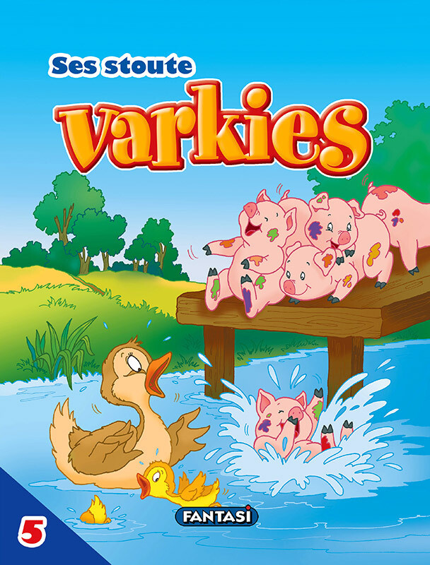 AVONTURE OP DIE PLAAS 05: Ses stoute varkies