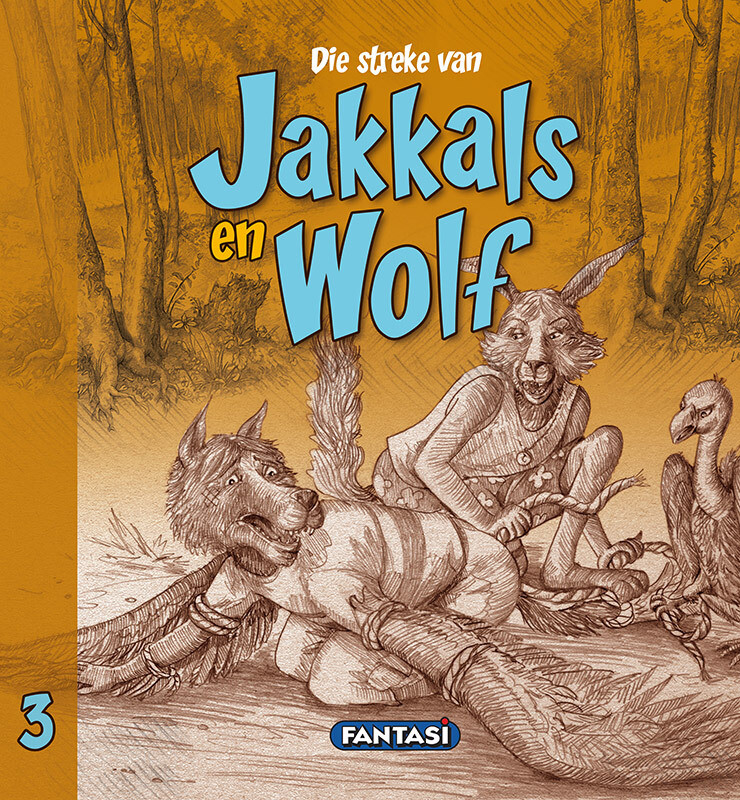 DIE STREKE VAN JAKKALS EN WOLF BOEK 3