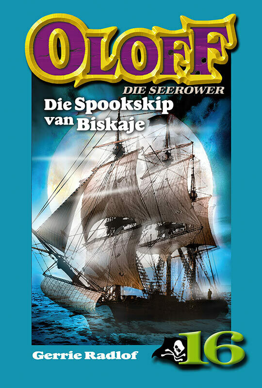 OLOFF 16 - DIE SPOOKSKIP VAN BISKAJE