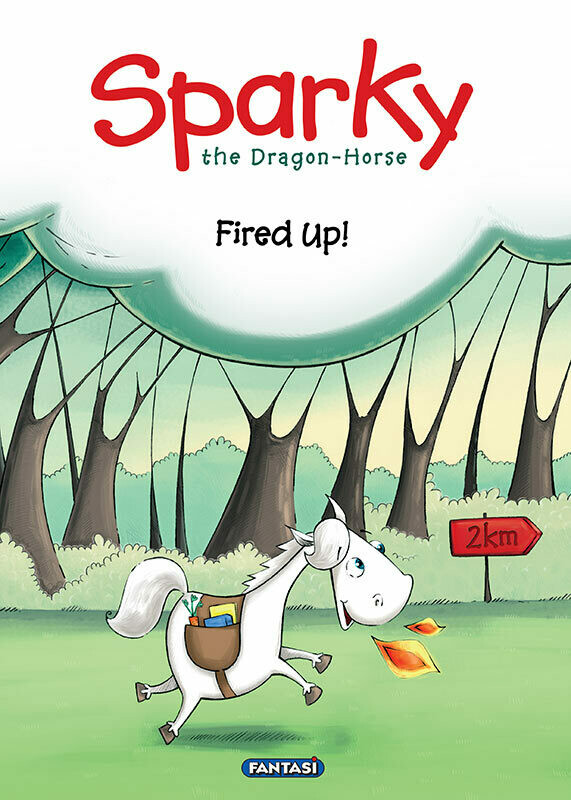 SPARKY THE DRAGON HORSE: FIRED UP!