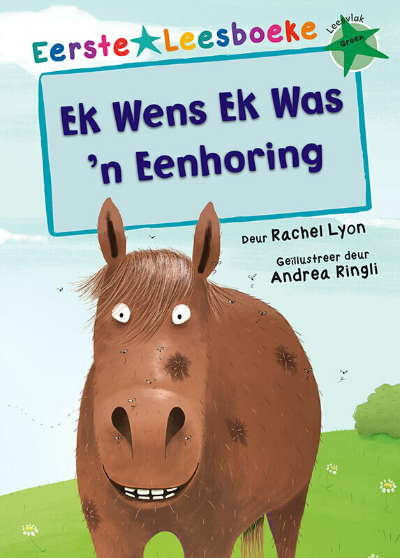 EERSTE LEESBOEKE: Ek Wens Ek Was &#39;n Eenhoring