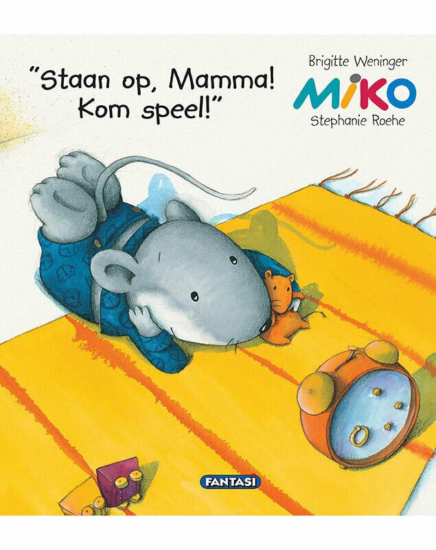 MIKO: STAAN OP, MAMMA! KOM SPEEL!