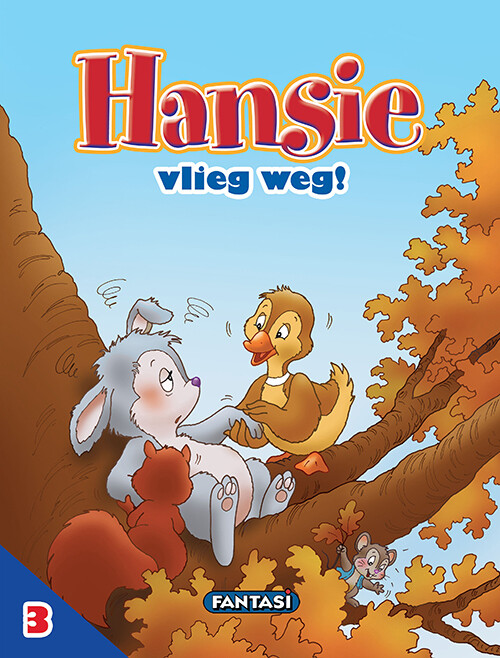 AVONTURE OP DIE PLAAS 03: Hansie vlieg weg
